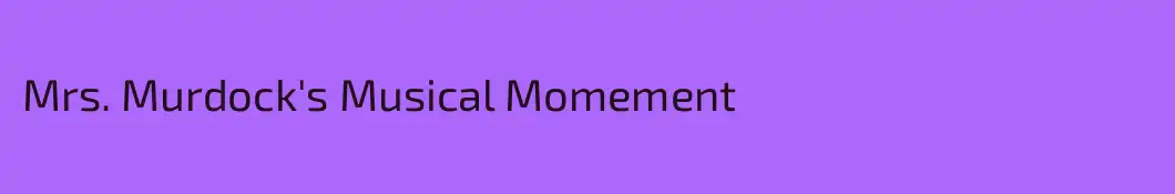 Mrs. Murdock's Musical Momement